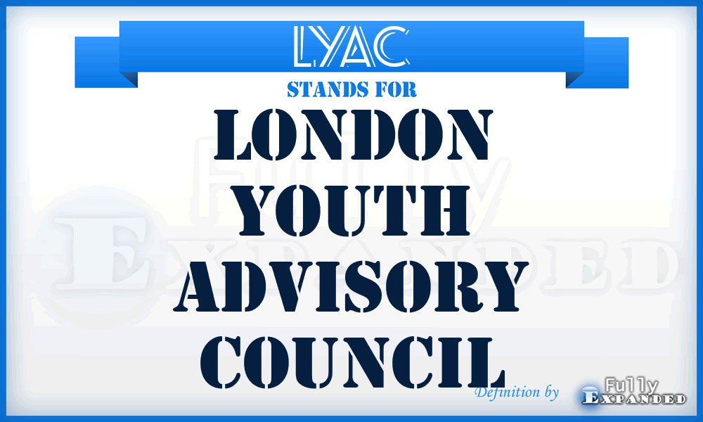 LYAC - London Youth Advisory Council
