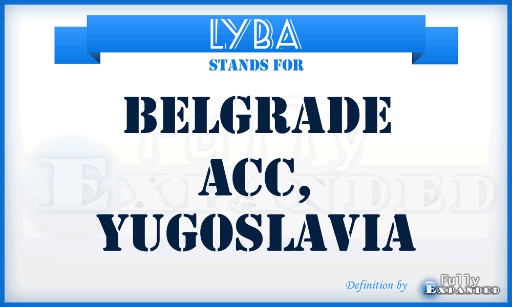 LYBA - Belgrade ACC, Yugoslavia