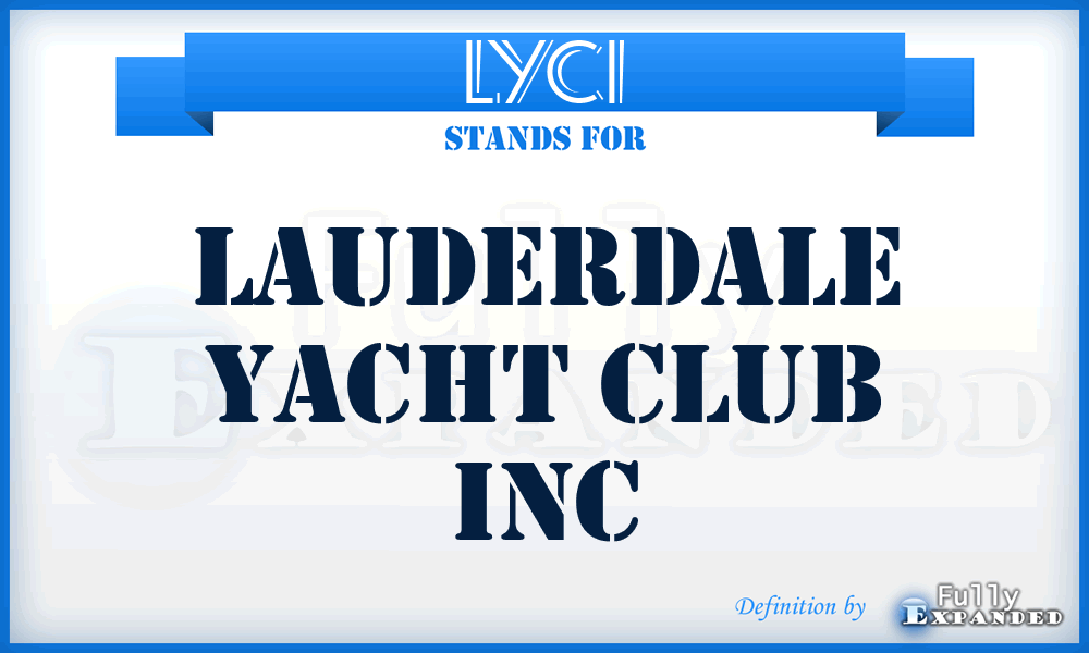 LYCI - Lauderdale Yacht Club Inc