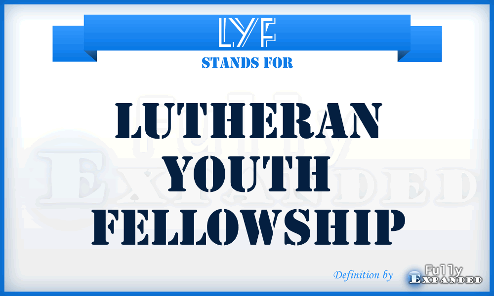 LYF - Lutheran Youth Fellowship