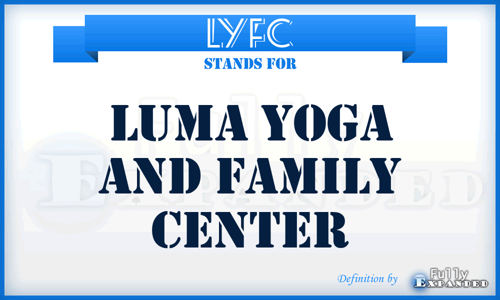 LYFC - Luma Yoga and Family Center