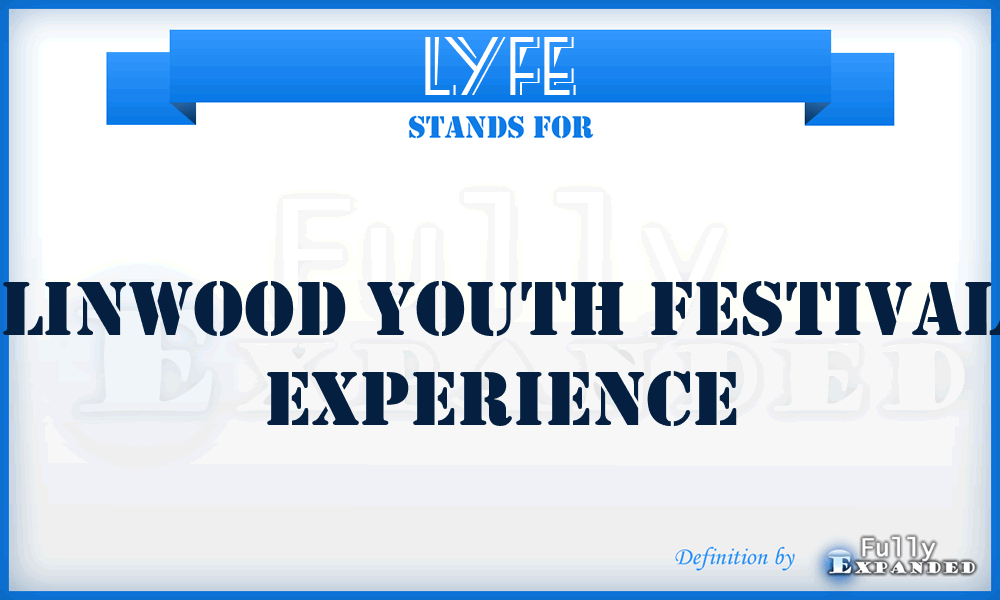 LYFE - Linwood Youth Festival Experience