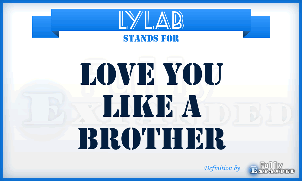 LYLAB - Love You Like A Brother