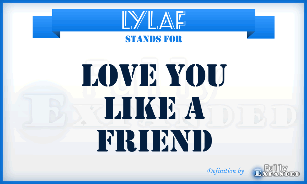 LYLAF - Love You Like A Friend
