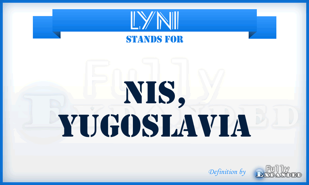 LYNI - Nis, Yugoslavia