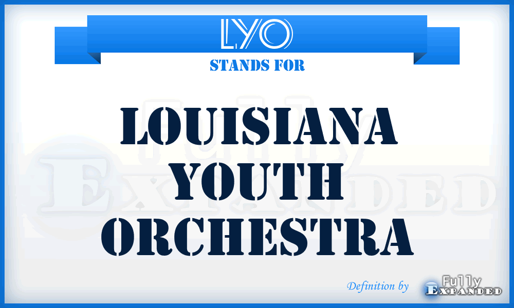 LYO - Louisiana Youth Orchestra
