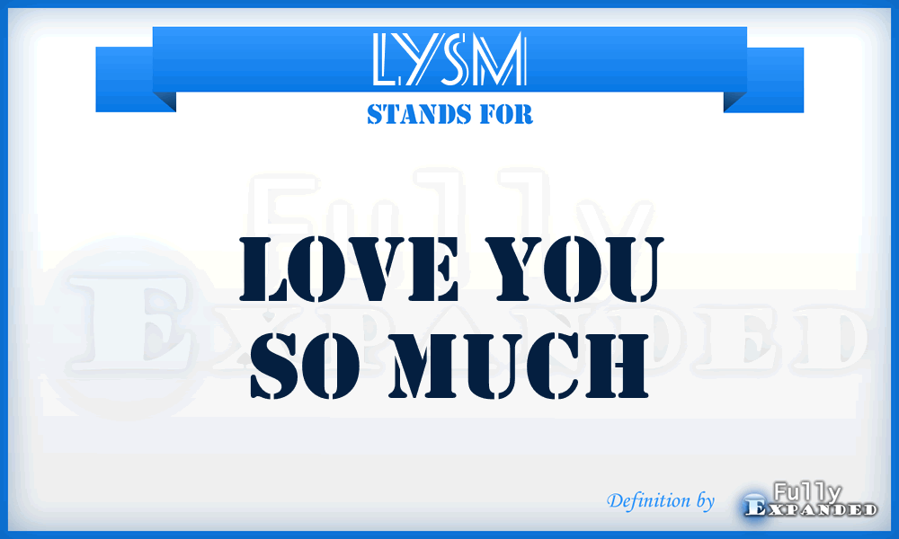 LYSM - Love You So Much