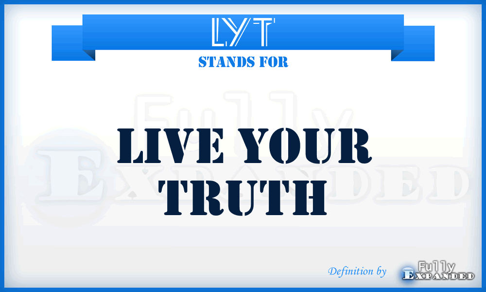 LYT - Live Your Truth