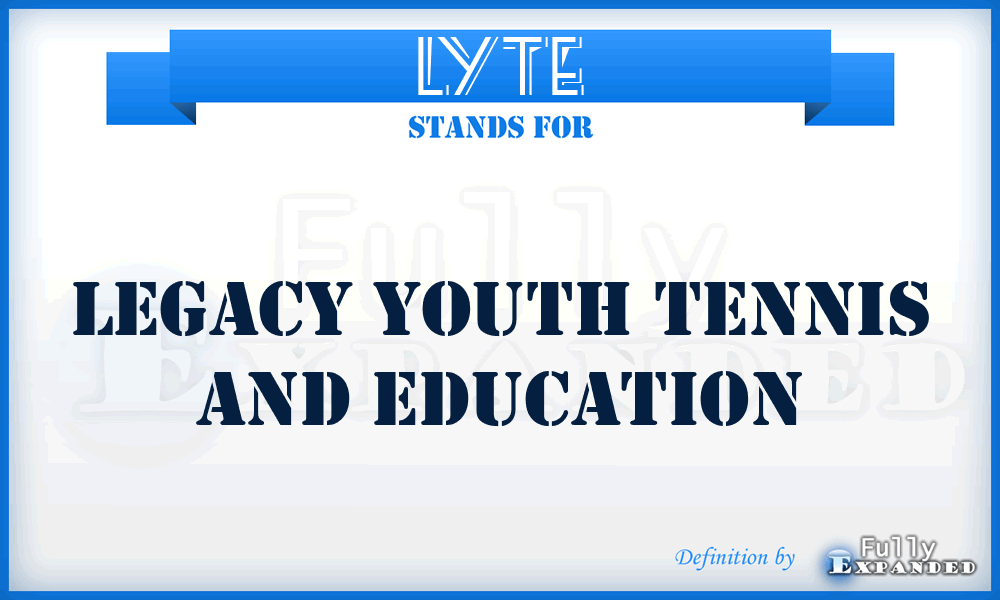 LYTE - Legacy Youth Tennis and Education