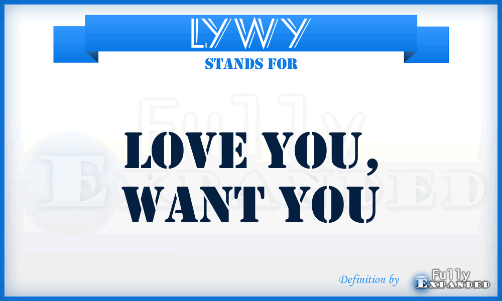 LYWY - Love You, Want You