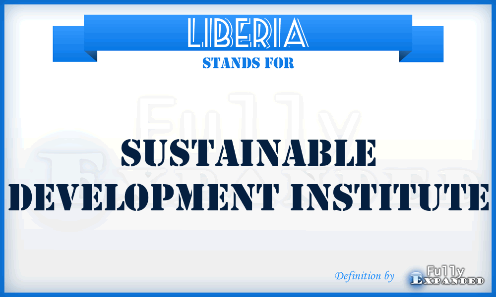Liberia - Sustainable Development Institute