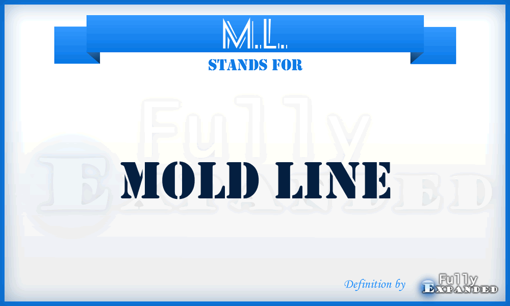 M.L. - Mold Line