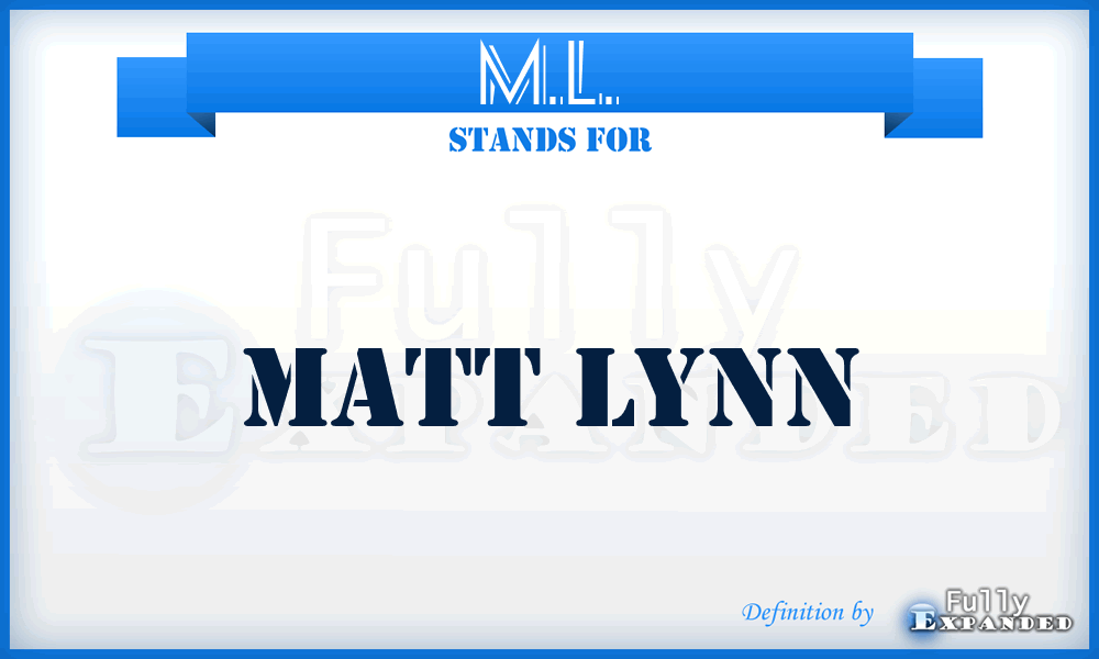 M.L. - Matt Lynn