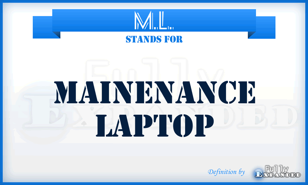 M.L. - Mainenance Laptop