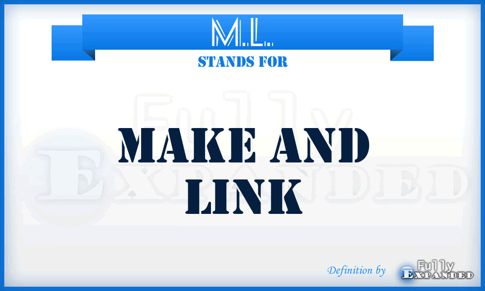 M.L. - Make And Link