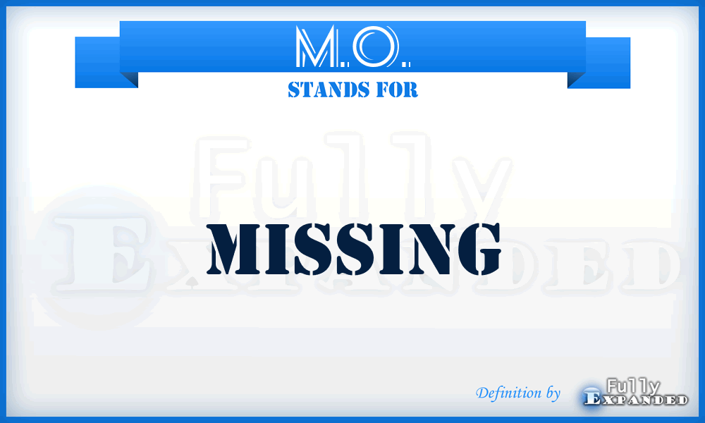 M.O. - Missing