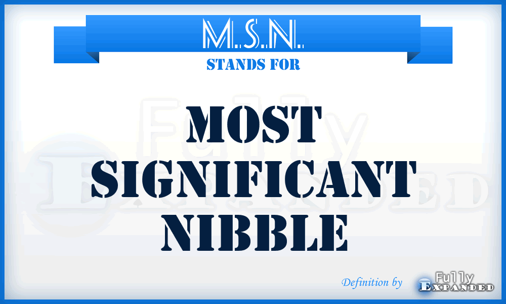 M.S.N. - Most Significant Nibble