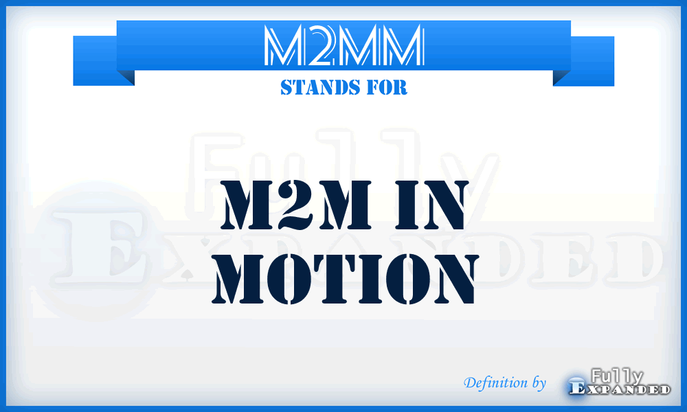M2MM - M2M in Motion
