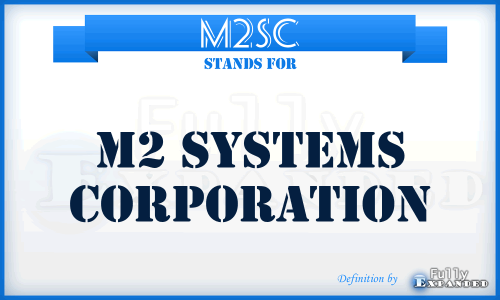 M2SC - M2 Systems Corporation