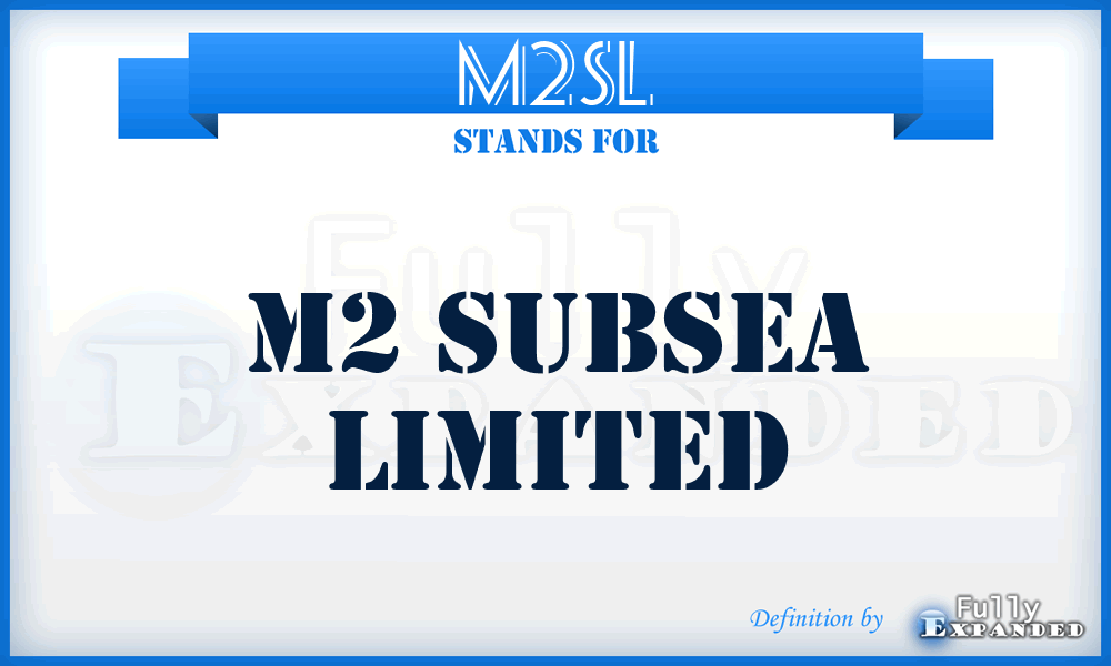 M2SL - M2 Subsea Limited