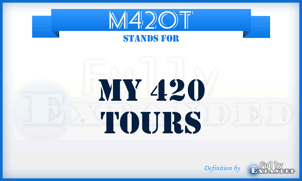 M420T - My 420 Tours