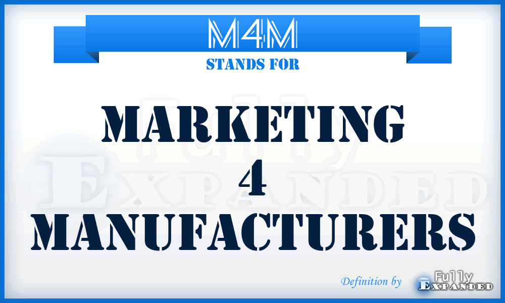 M4M - Marketing 4 Manufacturers