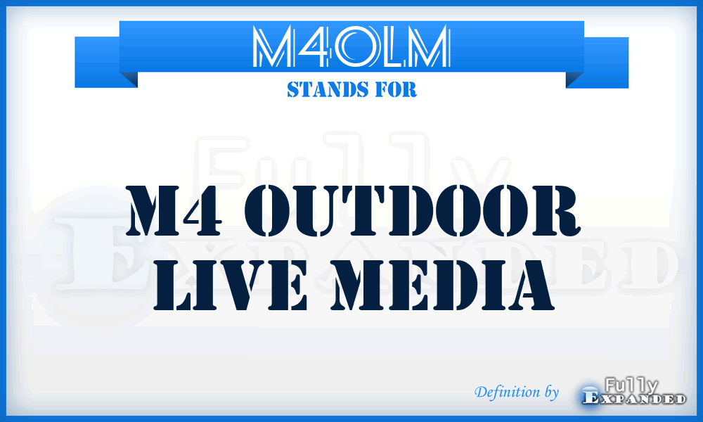M4OLM - M4 Outdoor Live Media