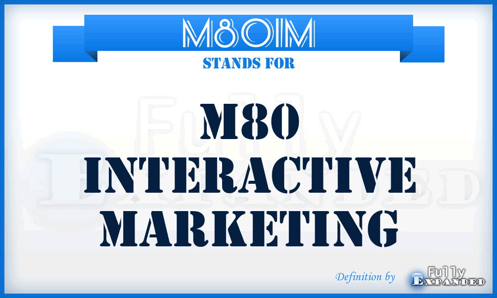 M80IM - M80 Interactive Marketing