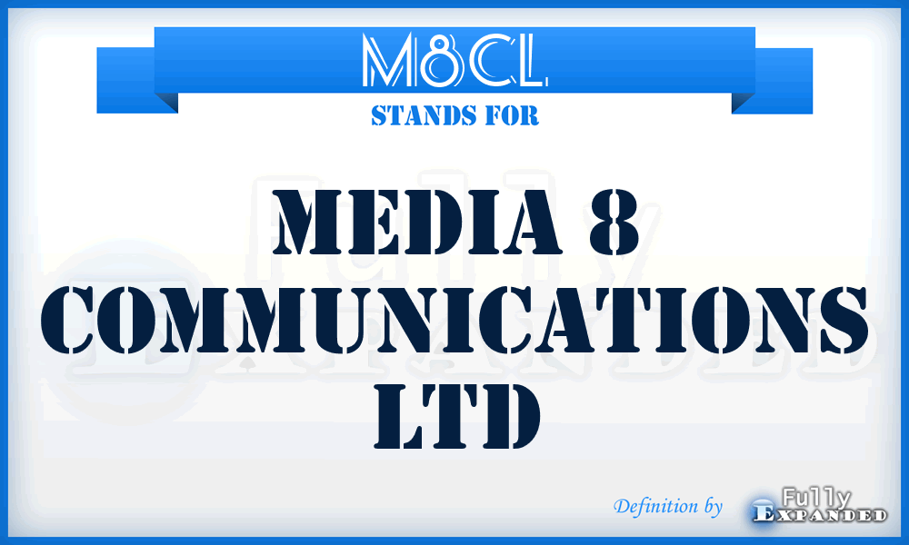 M8CL - Media 8 Communications Ltd