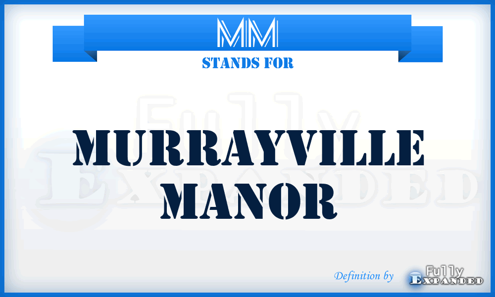 MM - Murrayville Manor