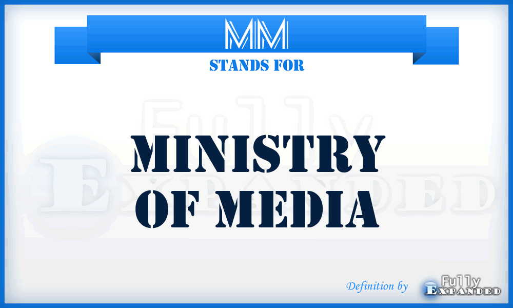 MM - Ministry of Media