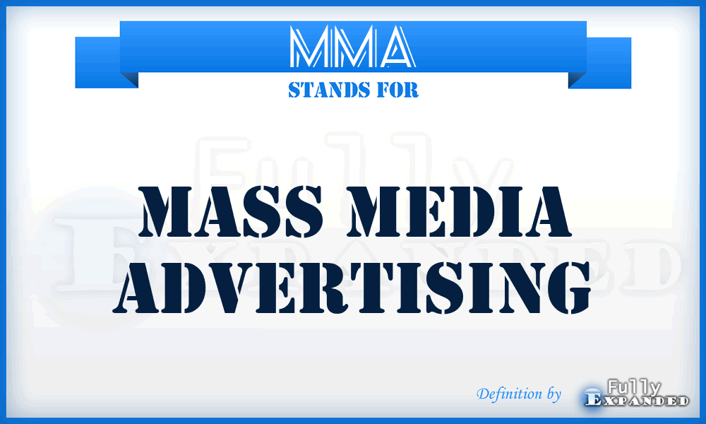 MMA - Mass Media Advertising