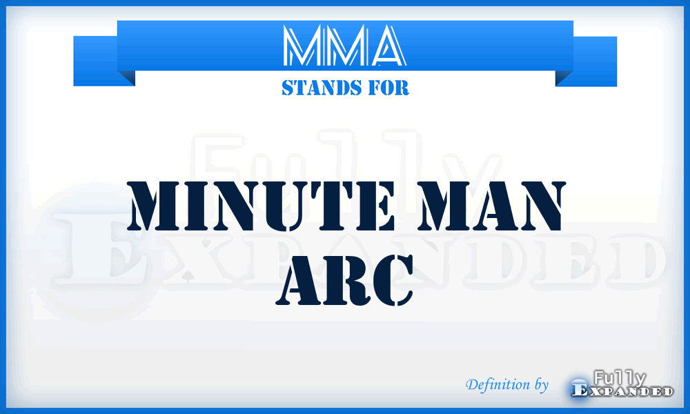 MMA - Minute Man Arc