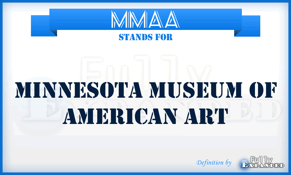 MMAA - Minnesota Museum of American Art