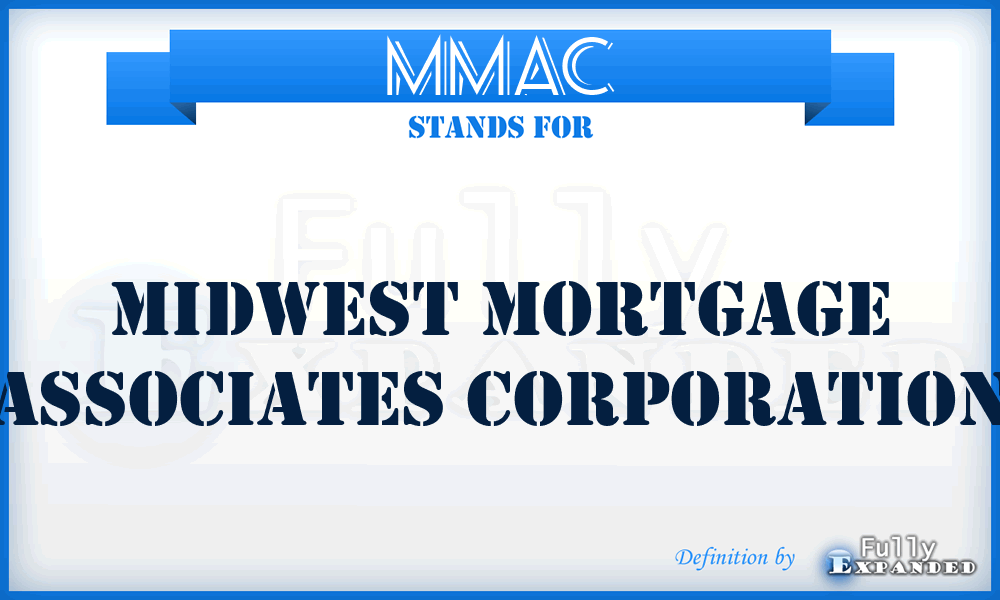MMAC - Midwest Mortgage Associates Corporation