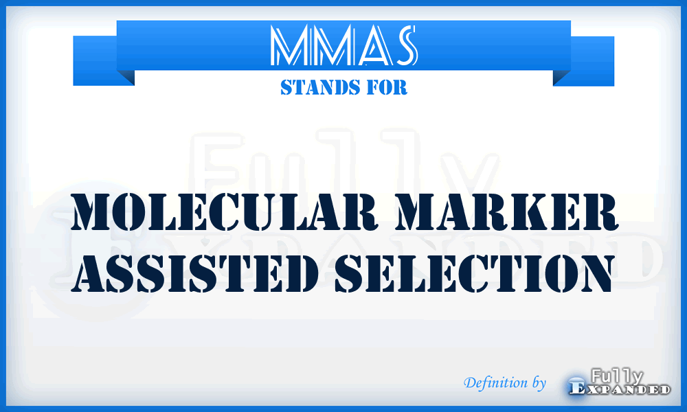 MMAS - Molecular Marker Assisted Selection