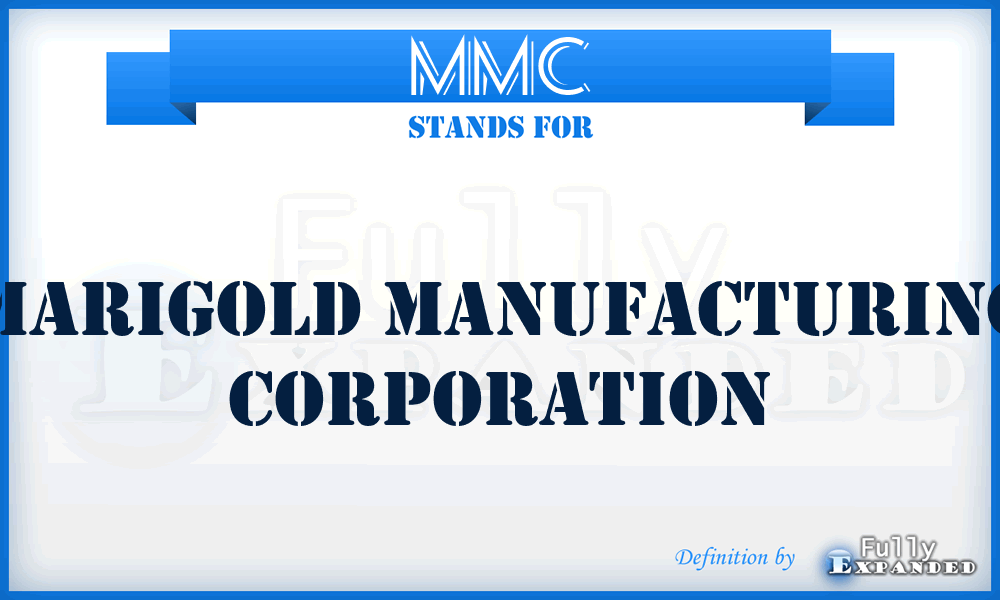 MMC - Marigold Manufacturing Corporation