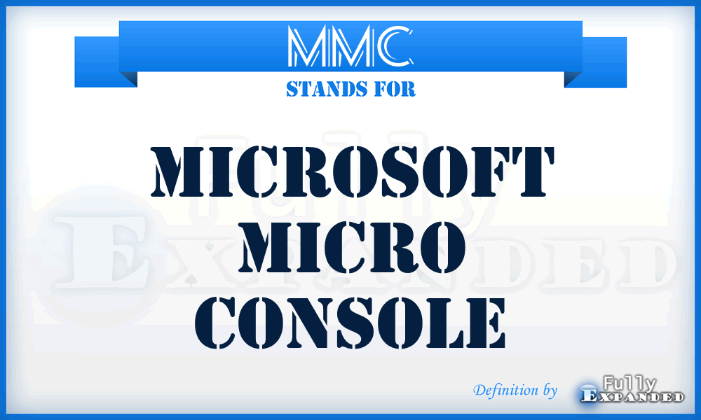 MMC - Microsoft Micro Console