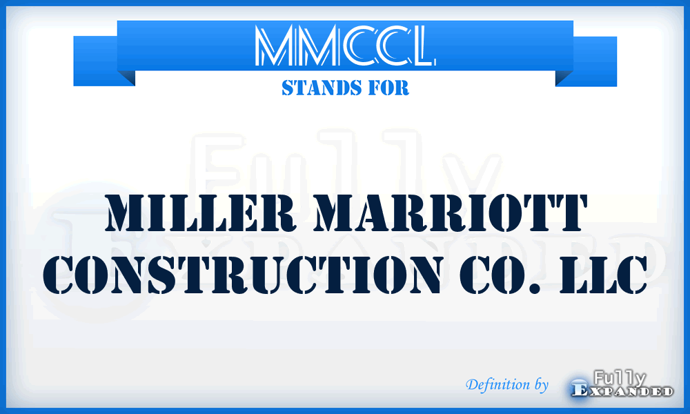 MMCCL - Miller Marriott Construction Co. LLC