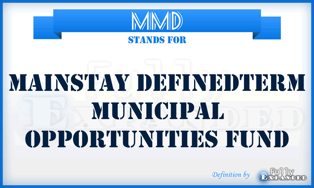 MMD - MainStay DefinedTerm Municipal Opportunities Fund