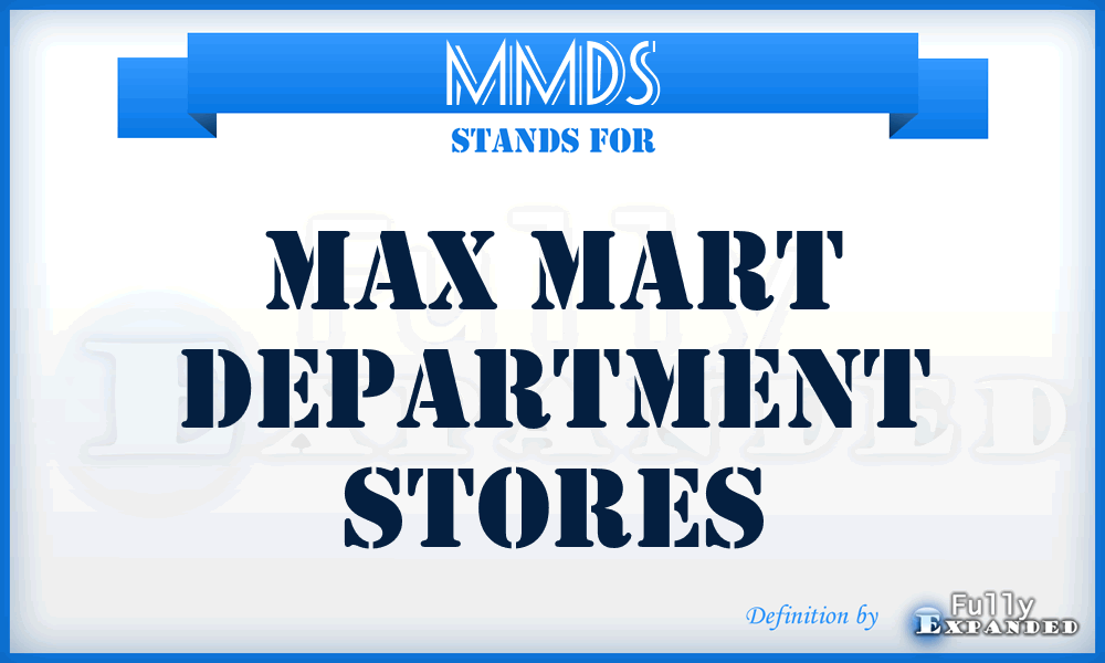 MMDS - Max Mart Department Stores