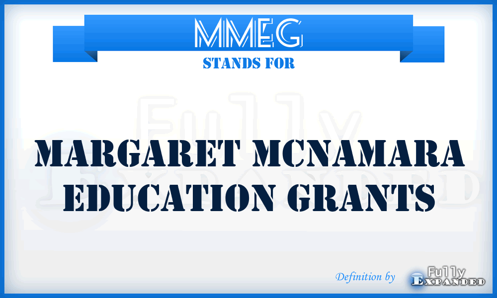 MMEG - Margaret Mcnamara Education Grants
