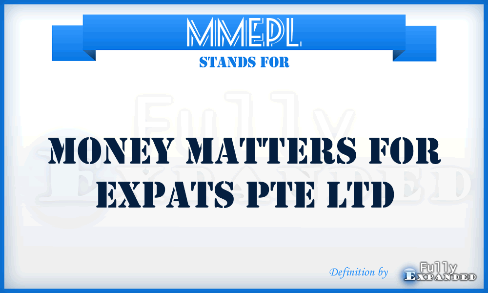 MMEPL - Money Matters for Expats Pte Ltd