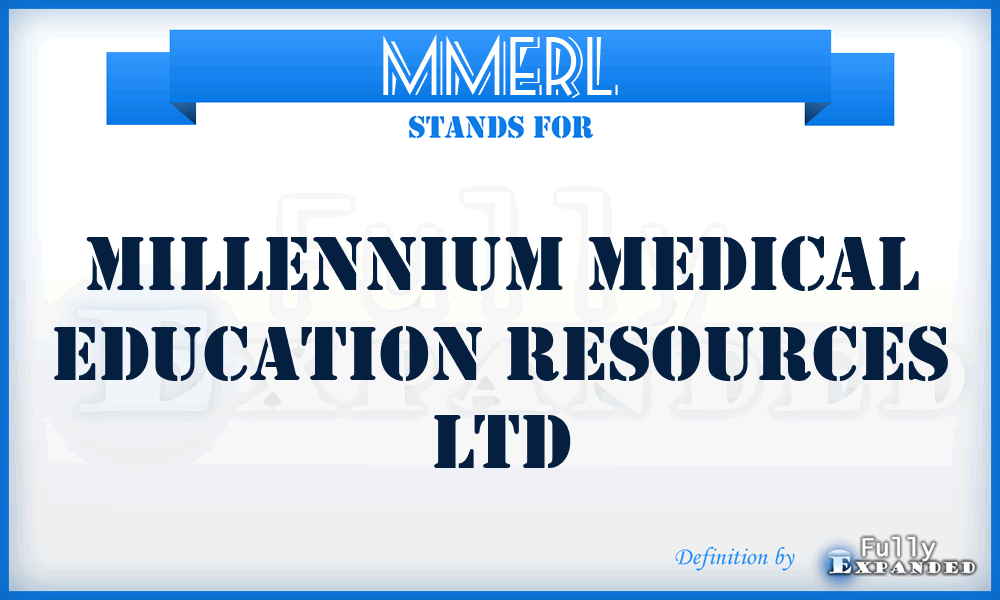 MMERL - Millennium Medical Education Resources Ltd