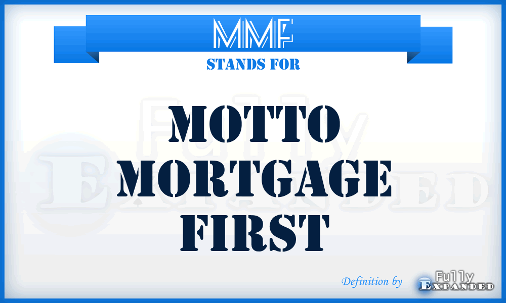 MMF - Motto Mortgage First