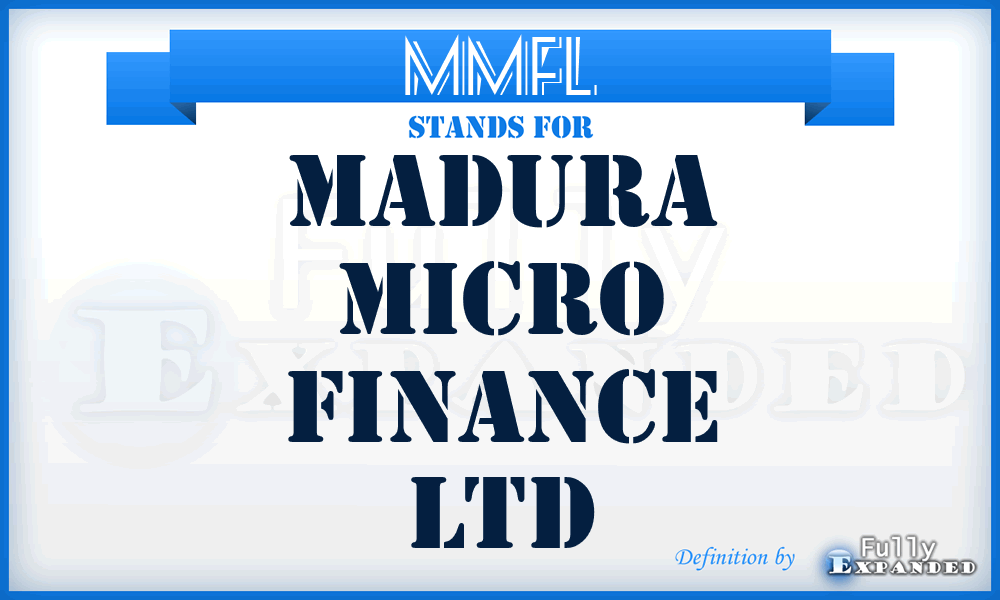 MMFL - Madura Micro Finance Ltd