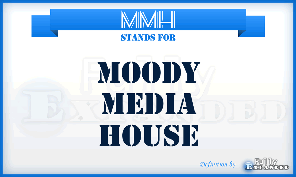 MMH - Moody Media House