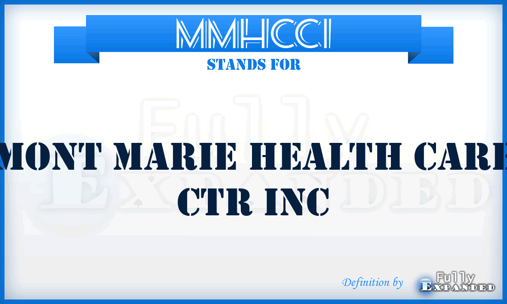 MMHCCI - Mont Marie Health Care Ctr Inc