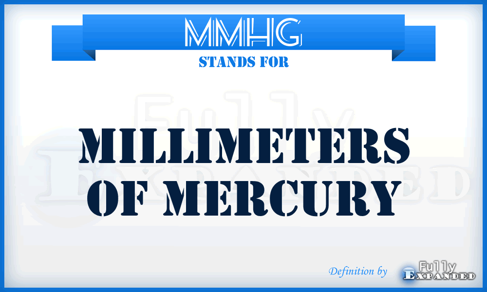 MMHG - MilliMeters of Mercury