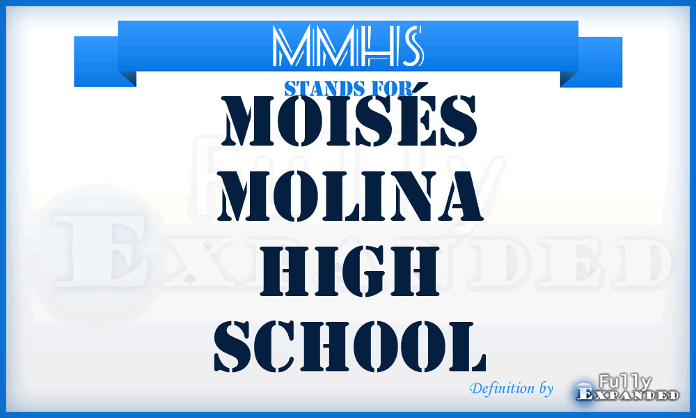 MMHS - Moisés Molina High School